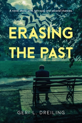 Erasing the Past - Dreiling, Geri