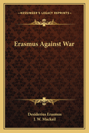 Erasmus Against War
