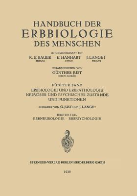 Erbbiologie Und Erbpathologie Nervoser Und Psychischer Zustande Und Funktionen: Erster Teil Erbneurologie - Erbpsychologie - Boeters, H, and Brugger, C, and Conrad, K