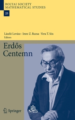Erds Centennial - Lovsz, Lszl (Editor), and Ruzsa, Imre (Editor), and Ss, Vera T. (Editor)
