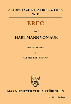 Erec - Hartmann Von Aue, and Leitzmann, Albert (Editor)