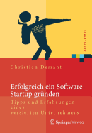 Erfolgreich Ein Software-Startup Grnden: Tipps Und Erfahrungen Eines Versierten Unternehmers