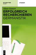 Erfolgreich Recherchieren - Germanistik