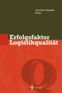 Erfolgsfaktor Logistikqualit T: Vorgehen, Methoden Und Werkzeuge Zur Verbesserung Der Logistikleistung