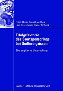 Erfolgsfaktoren Des Sportsponsorings Bei Gro?ereignissen: Eine Empirische Untersuchung