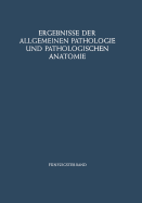 Ergebnisse Der Allgemeinen Pathologie Und Pathologischen Anatomie