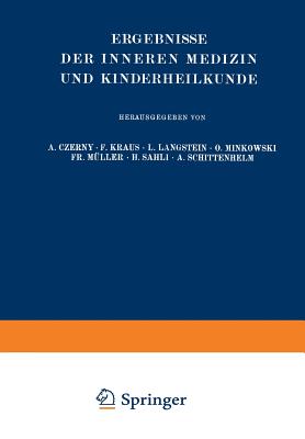 Ergebnisse Der Inneren Medizin Und Kinderheilkunde: Dreiunddreissigster Band - Langstein, Leo, and Meyer, Erich, and Schittenhelm, A