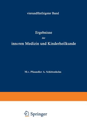 Ergebnisse Der Inneren Medizin Und Kinderheilkunde: Fnfundfnfzigster Band - Pfaundler, M V (Editor), and Schittenhelm, A (Editor), and Czerny, A (Editor)