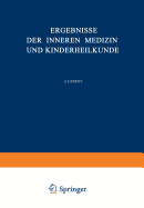 Ergebnisse Der Inneren Medizin Und Kinderheilkunde: Funfunddreissigster Band