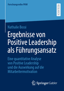 Ergebnisse von Positive Leadership als Fhrungsansatz: Eine quantitative Analyse von Positive Leadership und die Auswirkung auf die Mitarbeitermotivation