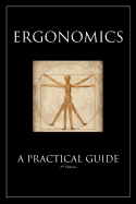 Ergonomics : a practical guide.