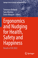 Ergonomics and Nudging for Health, Safety and Happiness: Results of SIE 2022