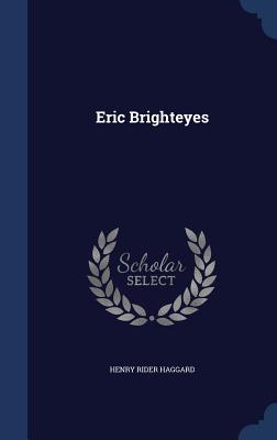 Eric Brighteyes - Haggard, Henry Rider, Sir