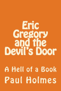 Eric Gregory and the Devil's Door: A Hell of a Book