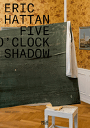 Eric Hattan (Bilingual edition): Five O'Clock Shadow
