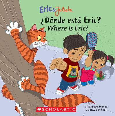 Eric & Julieta: Dnde Est Eric? / Where Is Eric? (Bilingual) (Bilingual Edition: English & Spanish) - 