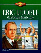 Eric Liddell: Gold Medal Missionary