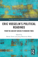 Eric Voegelin's Political Readings: From the Ancient Greeks to Modern Times