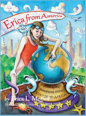 Erica from America: Swimming from Europe to Africa - Moffett, Erica L