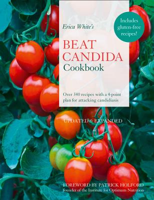 Erica White's Beat Candida Cookbook - White, Erica