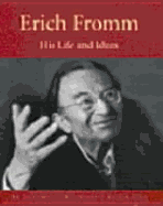 Erich Fromm: His Life and Ideas an Illustrated Biography - Funk, Rainer