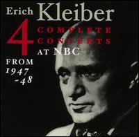 Erich Kleiber Conducts 1947-48 NBC Concerts - Claudio Arrau (piano); NBC Symphony Orchestra; Erich Kleiber (conductor)