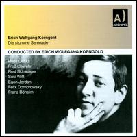 Erich Wolfgang Korngold: Die stumme Serenade - Adolf Hanger (clarinet); Anton Fietz (violin); Beatrice Reichert (cello); Carl De Groof (piano); Egon von Jordan (vocals);...