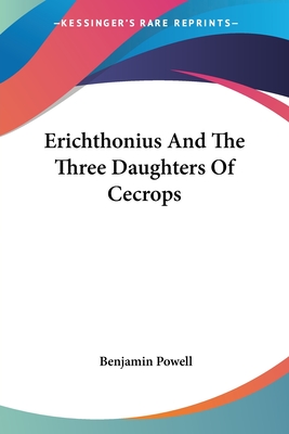 Erichthonius And The Three Daughters Of Cecrops - Powell, Benjamin