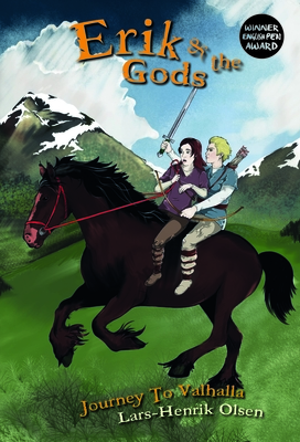Erik and the Gods: Journey to Valhalla - Olsen, Lars-Henrik, and Garrett, Paul Russell (Translated by)