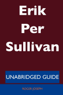 Erik Per Sullivan - Unabridged Guide