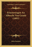 Erinnerungen An Albrecht Von Graefe (1895)