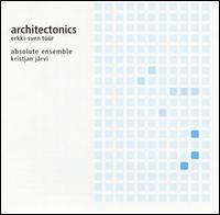 Erkki-Sven Tuur's Architectonics - Kristjan Jrvi / Absolute Ensemble
