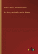 Erkl?rung des Briefes an die Galater