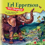 Erl Epperson the Elephant