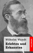 Erlebtes und Erkanntes - Wundt, Wilhelm