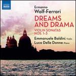 Ermanno Wolf-Ferrari: Dreams and Drama; Violin Sonatas Nos. 1-3