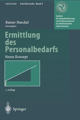 Ermittlung Des Personalbedarfs: Neues Konzept - - Haeckel, Rainer (Editor), and Bayer, P M (Contributions by), and Fang-Kirchner, S (Contributions by)