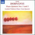 Ern Dohnanyi: Piano Quintets - Enso Quartet; Gottlieb Wallisch (piano)