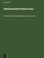 Ern?hrungsforschung. Band 33, Heft 6