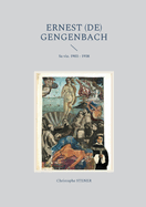 Ernest (de) Gengenbach: Sa vie. 1903 - 1938