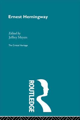 Ernest Hemingway - Meyers, Jeffrey (Editor)