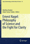 Ernest Nagel: Philosophy of Science and the Fight for Clarity