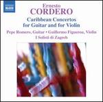 Ernesto Cordero: Caribbean Concertos for Guitar and Violin