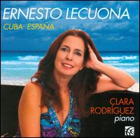 Ernesto Lecuona: Cuba Espaa - Clara Rodriguez (piano)