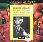 Ernesto Lecuona: The Music for Piano - Rodolfo Brito (piano)