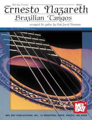 Ernesto Nazareth - Brazilian Tangos - Nazareth, Ernesto, and Newman, Paul Jared