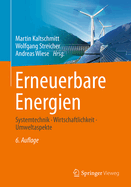 Erneuerbare Energien: Systemtechnik ? Wirtschaftlichkeit ? Umweltaspekte