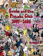 Ernie and the Piranha Club 2007-2008