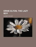 Ernie Elton, the Lazy Boy