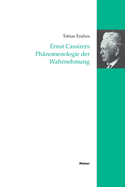 Ernst Cassirers Ph?nomenologie der Wahrnehmung